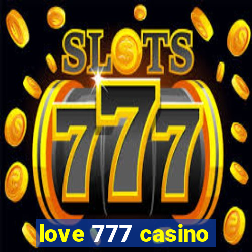 love 777 casino